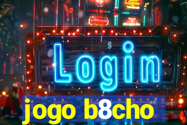jogo b8cho